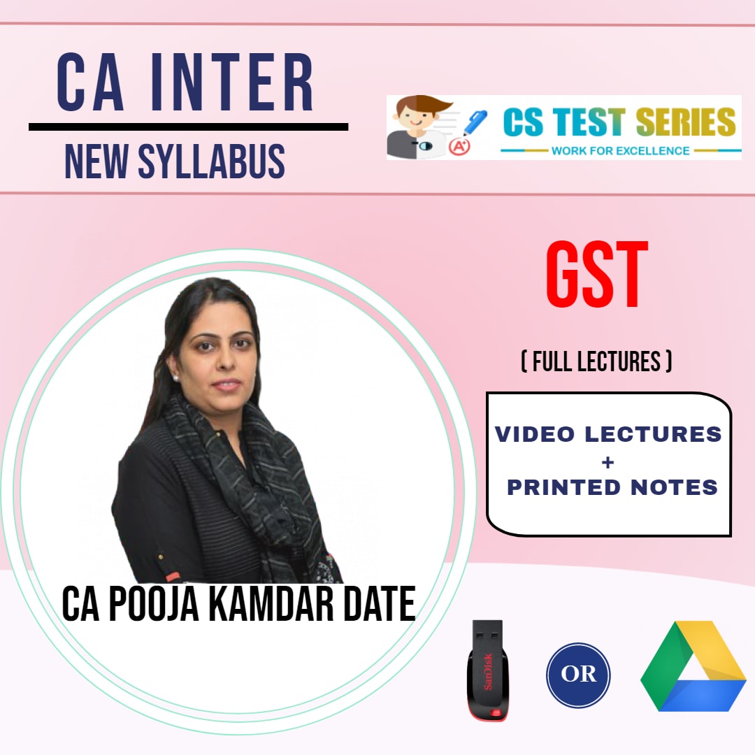 CA INTERMEDIATE GROUP I GST Full Lectures By CA Pooja Kamdar Date